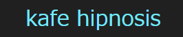 kafe hipnosis
